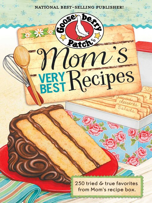 Title details for Mom's Very Best Recipes by Gooseberry Patch - Available